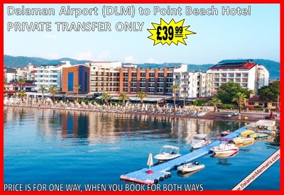 Dalaman Airport (DLM) to Point Beach Hotel Marmaris